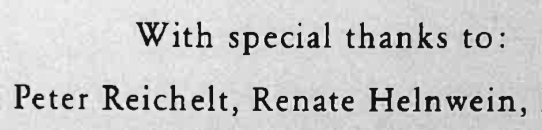 Gottfried Helnwein lobt Peter Reichelt im Impressum des Buches "Faces" an vorderster Stelle, noch vor seiner Ehefrau Renate